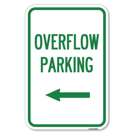 SIGNMISSION Overflow Parking with Left Arrow Heavy-Gauge Aluminum Sign, 12" x 18", A-1218-23516 A-1218-23516